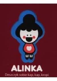 Alinka, Deszczyk sobie kap, kap, kropi - Ingakku Riukimiuki