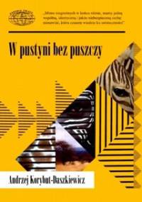 W pustyni bez puszczy - Andrzej Korybut-Daszkiewicz