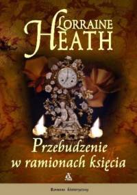 Przebudzenie w ramionach księcia - Lorraine Heath