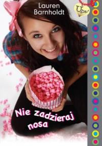 Nie zadzieraj nosa - Lauren Barnholdt
