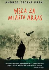 Msza za miasto Arras - Andrzej Szczypiorski