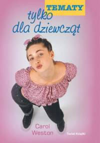 Tematy tylko dla dziewcząt - Carol Weston