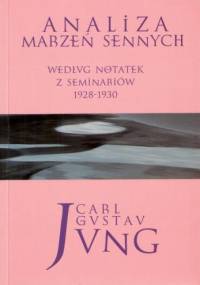 Analiza marzeń sennych. Według notatek z seminariów 1928-1930 - Carl Gustav Jung
