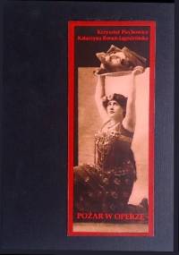 Pożar w operze czyli Koniec próby generalnej - Katarzyna Boruń-Jagodzińska, Krzysztof Piechowicz