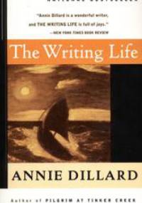 The Writing Life - Annie Dillard