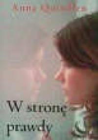 W stronę prawdy - Anna Quindlen