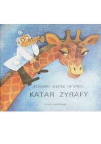 Katar żyrafy - Ryszard Marek Groński