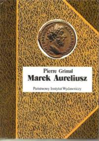 Marek Aureliusz - Pierre Grimal