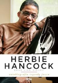 Herbie Hancock. Autobiografia legendy jazzu - Herbie Hancock, Lisa Dickey