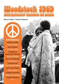 Woodstock 1969. Najpiękniejszy weekend XX wieku - Marcin Sitko, Paweł Urbaniec