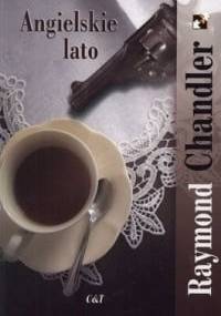 Angielskie lato - Raymond Chandler