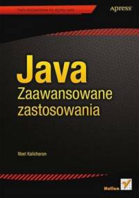 Java. Zaawansowane zastosowania - Noel Kalicharan