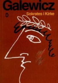 Sokrates i Kirke. Studia i sceny z etyki antycznej - Włodzimierz Galewicz