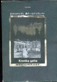 Kronika getta warszawskiego. Wrzesień 1939 - styczeń 1943 - Emanuel Ringelblum