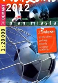 Warszawa 2012. Plan miasta. 1:20 000 Demart