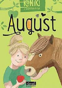 August. Koniki z Szumińskich łąk - Agnieszka Tyszka