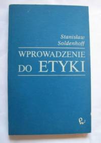 Wprowadzenie do etyki - Stanisław Soldenhoff
