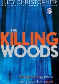 The Killing Woods - Lucy Christopher