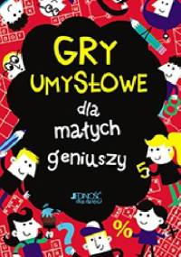 Gry umysłowe dla małych geniuszy - Gareth Moore