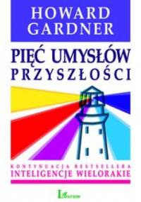 Pięć umysłów przyszłości - Howard Gardner