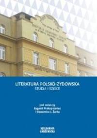 Literatura polsko-żydowska. Studia i szkice - Sławomir Jacek Żurek, Eugenia Prokop-Janiec