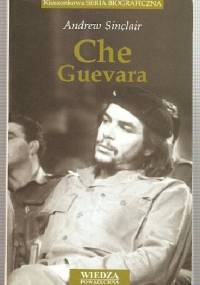Che Guevara - Andrew Sinclair