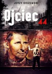 Ojciec 44 - Jerzy Ciszewski