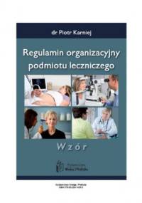 Regulamin organizacyjny podmiotu leczniczego - wzór - praca zbiorowa