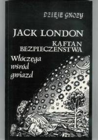 Kaftan bezpieczeństwa. Włóczęga wśród gwiazd - Jack London