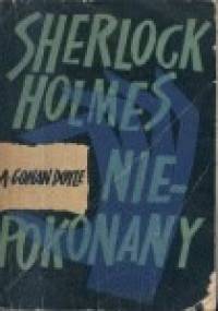 Sherlock Holmes niepokonany - Arthur Conan Doyle
