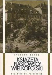Książęta Piastowscy Wielkopolski - Zygmunt Boras