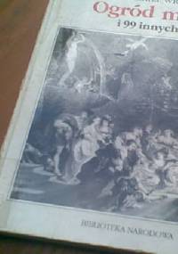 Ogród miłości i 99 innych rycin - Hanna Widacka