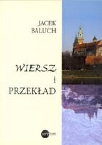 Wiersz i przekład - Jacek Baluch