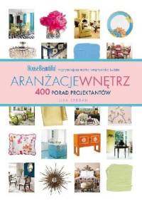Aranżacje wnętrz. 400 porad projektantów - Lisa Cregan