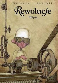 Rewolucje #02: Elipsa - Mateusz Skutnik
