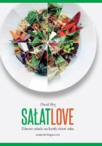 Sałat love. Zdrowe sałatki na każdy dzień roku - David Bez