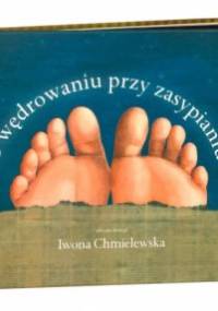 O wędrowaniu przy zasypianiu - Iwona Chmielewska