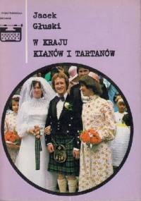 w kraju klanów i tartanów - Jacek Głuski
