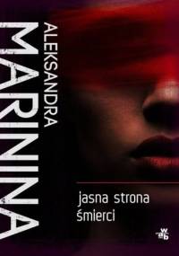 Jasna strona śmierci - Aleksandra Marinina