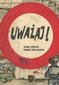 Uważaj! - Zbigniew Wojciechowski, Regina Pietuszko