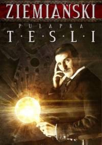Pułapka Tesli - Andrzej Ziemiański