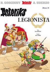Asteriks legionista - René Goscinny, Albert Uderzo