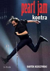 Pearl Jam. Kontra - Bartek Koziczyński