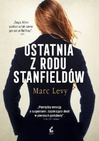 Ostatnia z rodu Stanfieldów - Marc Levy