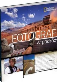 Fotograf w podróży - Jacek Bonecki