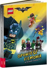 Lego Batman Movie. Opowieść filmowa - praca zbiorowa