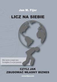 Licz na siebie - Jan M. Fijor