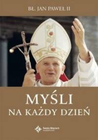 Myśli na każdy dzień - Jan Paweł II
