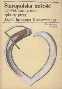 Staropolska miłość - Józef Ignacy Kraszewski