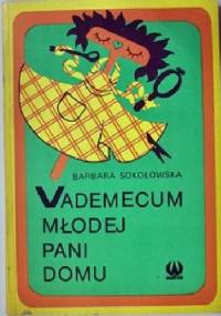 Vademecum młodej pani domu - Barbara Sokołowska